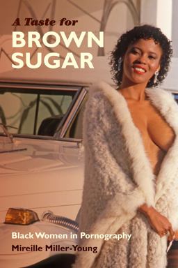 Taste for Brown Sugar Black Women in Pornography  9780822358282 Front Cover