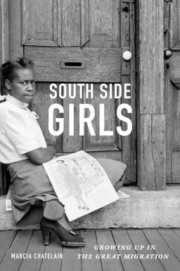 South Side Girls Growing up in the Great Migration  9780822358541 Front Cover