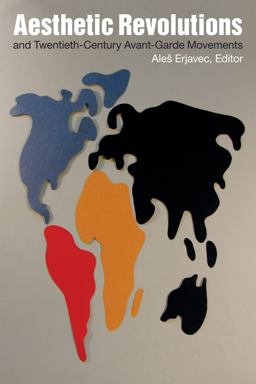 Aesthetic Revolutions and Twentieth-Century Avant-Garde Movements  9780822358619 Front Cover