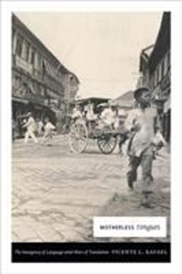 Motherless Tongues The Insurgency of Language amid Wars of Translation  9780822360742 Front Cover