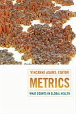 Metrics What Counts in Global Health  9780822360971 Front Cover