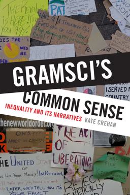 Gramsci's Common Sense Inequality and Its Narratives  9780822362395 Front Cover