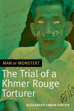 Man or Monster? The Trial of a Khmer Rouge Torturer  9780822362739 Front Cover
