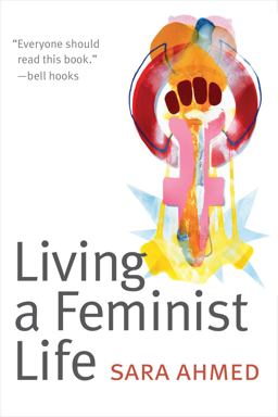 Living a Feminist Life  9780822363194 Front Cover