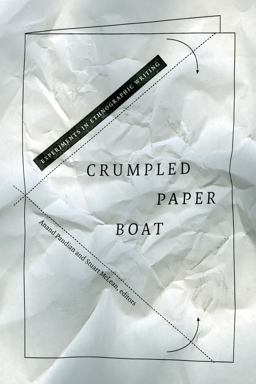 Crumpled Paper Boat Experiments in Ethnographic Writing  9780822363408 Front Cover