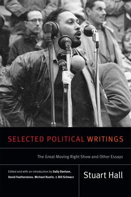 Selected Political Writings: The Great Moving Right Show and Other Essays  9780822369066 Front Cover