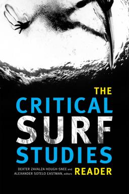 Critical Surf Studies Reader  9780822369721 Front Cover