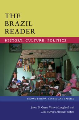 Brazil Reader History, Culture, Politics 2nd 9780822371076 Front Cover