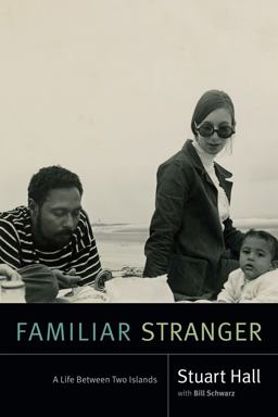 Familiar Stranger: A Life Between Two Islands  9780822371403 Front Cover
