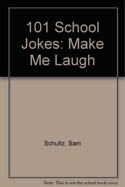 One Hundred and One School Jokes