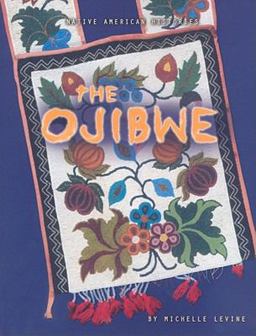 The Ojibwe The Ojibwe