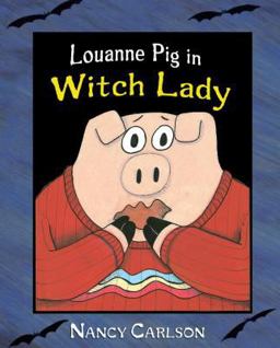 Louanne Pig in Witch Lady, 2nd Edition Louanne Pig in Witch Lady, 2nd Edition