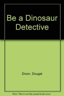 Be a Dinosaur Detective