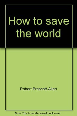 How to Save the World