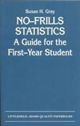 No-Frills Statistics A Guide for the First-Year Student  9780822603801 Front Cover