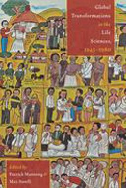 Global Transformations in the Life Sciences, 1945-1980