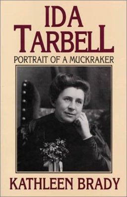 Ida Tarbell Portrait of a Muckraker  9780822958079 Front Cover