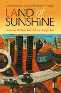 Land of Sunshine An Environmental History of Metropolitan Los Angeles  9780822959397 Front Cover