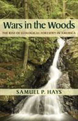 Wars in the Woods The Rise of Ecological Forestry in America  9780822959403 Front Cover