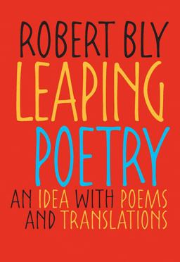 Leaping Poetry An Idea with Poems and Translations  9780822960034 Front Cover