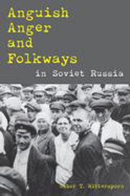 Anguish, Anger, and Folkways in Soviet Russia 1st 2014 9780822963202 Front Cover