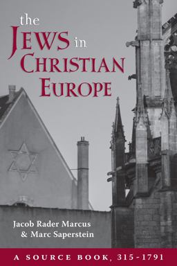 Jews in Christian Europe A Source Book, 315-1791  9780822963936 Front Cover