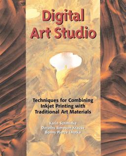 Digital Art Studio Techniques for Combining Inkjet Printing with Traditional Art Materials  9780823013425 Front Cover