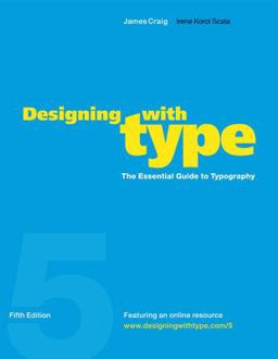 Designing with Type, 5th Edition The Essential Guide to Typography 5th 9780823014132 Front Cover