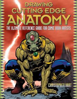 Drawing Cutting Edge Anatomy The Ultimate Reference Guide for Comic Book Artists  9780823023981 Front Cover