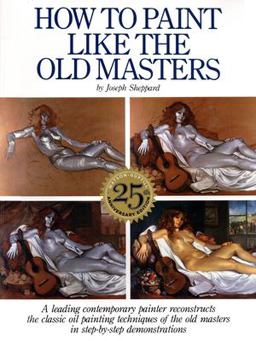 How to Paint Like the Old Masters 25th 9780823026715 Front Cover