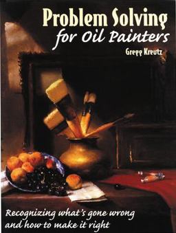 Problem Solving for Oil Painters Recognizing What's Gone Wrong and How to Make It Right  9780823040971 Front Cover