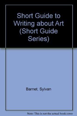 A Short Guide to Writing about Art