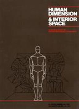 Human Dimension and Interior Space A Source Book of Design Reference Standards  9780823072712 Front Cover