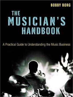 Musician's Handbook A Practical Guide to Understanding the Music Business  9780823083572 Front Cover