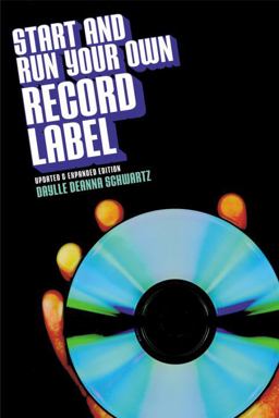 Start and Run Your Own Record Label, Third Edition Winning Marketing Strategies for Today's Music Industry 3rd 9780823084630 Front Cover