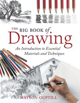 Big Book of Drawing An Introduction to Essential Materials and Techniques  9780823085675 Front Cover