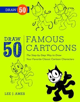 Draw 50 Famous Cartoons The Step-By-Step Way to Draw Your Favorite Classic Cartoon Characters  9780823085682 Front Cover