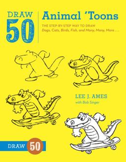 Draw 50 Animal 'Toons Draw 50 Animal 'Toons
