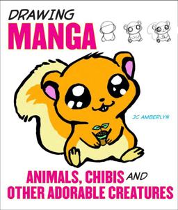 Drawing Manga Animals, Chibis, and Other Adorable Creatures  9780823095339 Front Cover