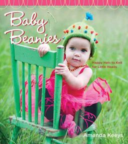 Baby Beanies Happy Hats to Knit for Little Heads  9780823099030 Front Cover