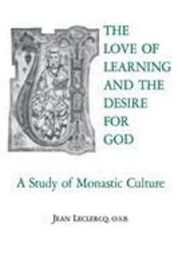 Love of Learning and the Desire for God A Study of Monastic Culture 3rd 9780823204076 Front Cover