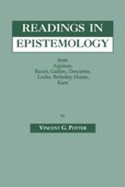 Readings in Epistemology From Aquinas, Bacon, Galileo, Descartes, Locke, Hume, Kant 2nd 9780823214921 Front Cover