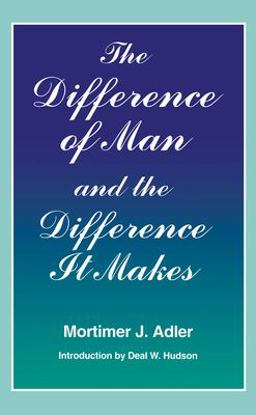 Difference of Man and the Difference It Makes 2nd 9780823215355 Front Cover