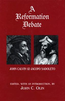 Reformation Debate John Calvin and Jacopo Sadoleto 4th 9780823219919 Front Cover