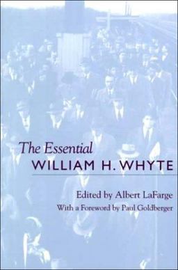 Essential William H. Whyte 2nd 9780823220267 Front Cover