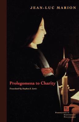 Prolegomena to Charity 2nd 9780823221721 Front Cover