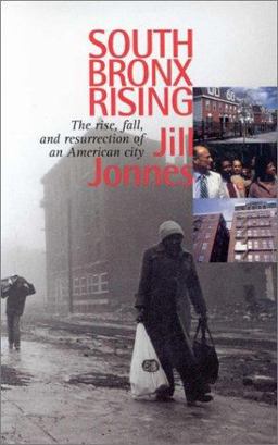 South Bronx Rising The Rise, Fall, and Resurrection of an American City 2nd 9780823221998 Front Cover