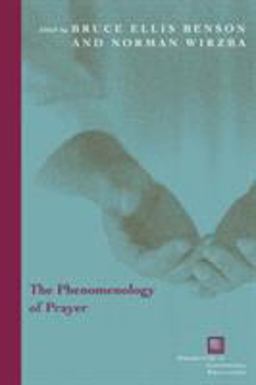 Phenomenology of Prayer 3rd 9780823224968 Front Cover