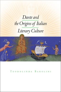 Dante and the Origins of Italian Literary Culture 3rd 9780823227037 Front Cover