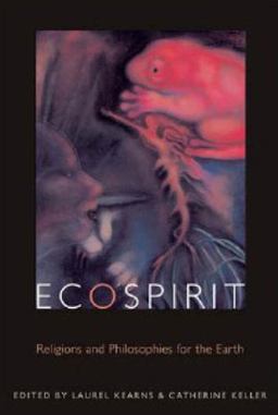 Ecospirit Religions and Philosophies for the Earth 4th 9780823227464 Front Cover